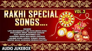 Rakhi Special Songs Vol3 I Rakshabandhan 2017 I LATA MANGESHKAR I ALKA YAGNIK I LAKHBIR LAKKHA [upl. by Yhtac]