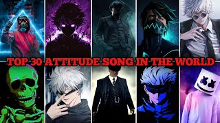 Top 30 Most Attitude 🔥 Songs In The World  Attitude Songs 2024  Attitude Sigma Songs  2024 [upl. by Regazzi]