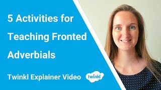 5 Activities for Teaching Fronted Adverbials [upl. by Nomla505]