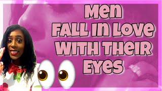 MEN FALL IN LOVE WITH THEIR EYES  How Do Men Fall In Love  What Makes Men Fall In Love [upl. by Malina483]