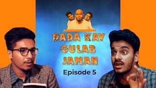 Dada Kay Gulab Jaman  Episode 5  Dada Web Series  The Fun Fin  FtKashan  Faisal The Idiotz [upl. by Hpotsirhc]