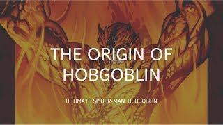 The Origin of Hobgoblin Ultimate Spider Man Hobgoblin [upl. by Svensen]