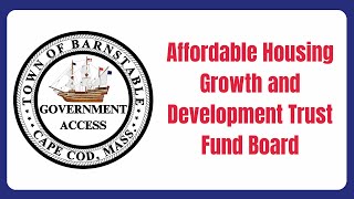 Affordable Housing Growth and Development Trust Fund Board 11012024 [upl. by Darej]