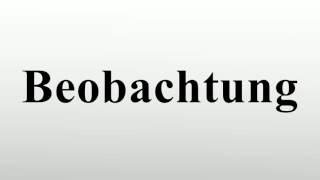 Beobachtung [upl. by Gilbertina]