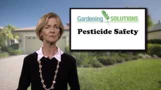 Gardening Solutions  Pesticide Safety [upl. by Ahsym]