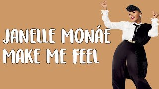 Janelle Monae  Make Me Feel Clean [upl. by Annek]