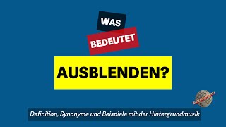 Was bedeutet ausblenden  Definition Synonyme und Beispiele [upl. by Ardnuaet]