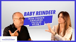 Baby Reindeer Dizisi 2  İnanç Ayarla Psikomuhabbet 011 Konuk Uzm Klinik Psikolog Pelin Hazer [upl. by Av575]