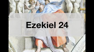 Ezekiel 24 Old Testament Ezekiels wife dies and he uses it to warn Israel [upl. by Tressa551]