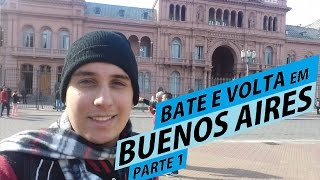 VIAGEM URUGUAI 11  BATE E VOLTA EM BUENOS AIRES  Parte 1 [upl. by Pacheco460]