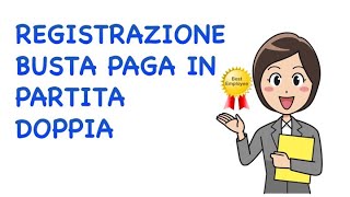 economiaaziendale lezionionline ragioneria Contabilizzazione in Partita doppia della busta paga [upl. by Sajet46]