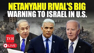 LIVE  Israels Lapid Warns Netanyahu Against Firing Gallant In US Visit  GAZA WAR [upl. by Enirahtak612]