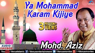 Ya Mohammed Karam Kijiye  Muslim Devotional Qawwalis  Singer  Mohammed Aziz [upl. by Sybila]