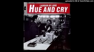 Hue And Cry  Labour Of Love Joey Negro Extended 12quot amp Weekend Mix [upl. by Ecylahs]