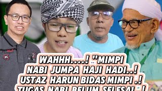 USTAZ HARUN BIDAS MIMPI HAJI HADI TUGAS NABI BELUM SEMPURNA [upl. by Magner]