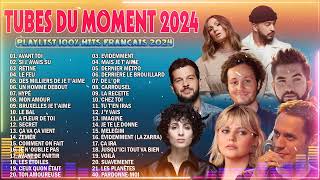 HITS LÉTÉ 2024 ⚡ THE MUSIQUE NOUVEAUTÉ 2024 💘 LA PLAYLIST 100 HITS FRANCAIS 2024 [upl. by Crotty815]