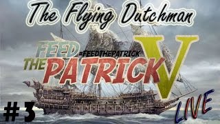 FTP V Live  The Flying Dutchman part3  Fin [upl. by Herta]