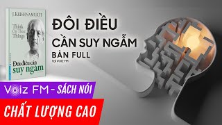 Sách nói Đôi Điều Cần Suy Ngẫm  J Krishnamurti  Voiz FM [upl. by Biondo]