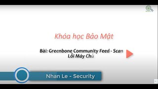 Bài Cài Đặt  Greenbone Community Feed [upl. by Turpin]