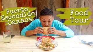 What to eat in Puerto Escondido Oaxaca in 2022 [upl. by Aggappora]