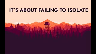 Firewatch is NOT About Isolation [upl. by Adolpho]