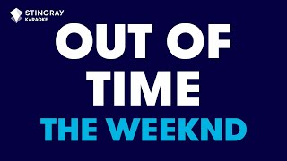 The Weeknd  Out Of Time Karaoke With Lyrics [upl. by Sidalg298]