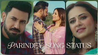 PARINDEY🎙️B PRAAK SONG STATUS  GIPPY GREWAL amp SARGUN MEHTA  ROOPI GILL  AVVY SRA [upl. by Grantham352]