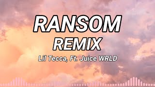 Ransom Remix  Lil Tecca Ft Juice WRLD Lyrics music [upl. by Akimas497]