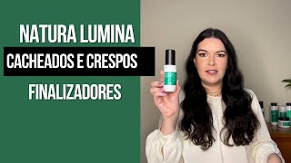 Como usar e beneficios dos finalizadores para cabelos cacheados e crespos Natura Lumina [upl. by Chrisoula]