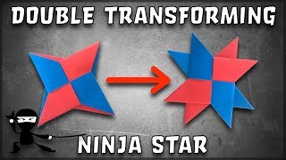 How To Make a Transforming Double Origami Ninja Star Really Cool [upl. by Kamillah]