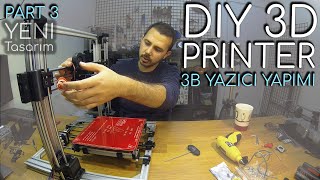 3 Boyutlu Yazıcı YAPIMI Yeni Tasarım  PART3  DIY 3D Printer at Home [upl. by Kiran]