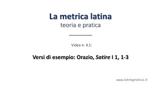 Metrica latina 4 Versi di esempio Orazio Satire I 1 13 [upl. by Schonfield]