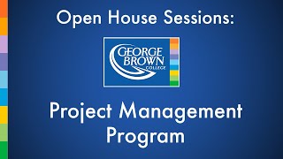 Project Management Program  George Brown College Open House [upl. by Engelbert788]