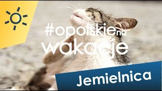 OPOLSKIE NA WAKACJE JEMIELNICA [upl. by Ramoh230]