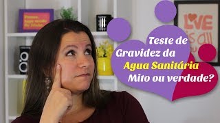 Teste de GRAVIDEZ CASEIRO da água sanitária mito ou verdade [upl. by Ethelda535]