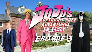 JoJos Copyright Free Adventures In Italy  Episode 3 quotLets Get This Breadquot Part 2 [upl. by Reppart]