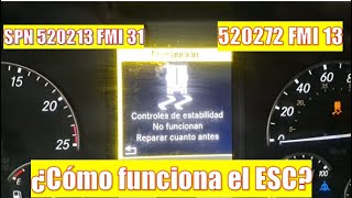 SPN 520213 FMI 31  SPN 520272 FMI 13 FALLA EN SISTEMA ESC ¿COMO FUNCIONA EL ESC [upl. by Idel]