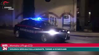 Montalto Uffugo Violenza sessuale sulla badante 72enne ai domiciliari [upl. by Jameson875]