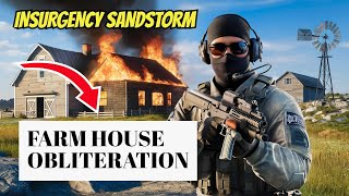 Insurgency Sandstorm Bloodbath at the Farmhouse [upl. by Wheelwright]