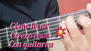 cómo tocar  Cerezo rosa  con guitarra 🇲🇽 [upl. by Ylicec]