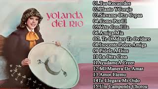 YOLANDA DEL RÍO SUS MEJORES CANCIONES RANCHERAS  LAS 30 MEJORES CANCIONES DE AMOR [upl. by Brunell166]