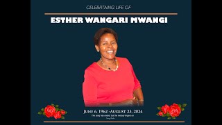 Celebrating the life of Esther Wangari Mwangi [upl. by Awram]