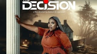 TĤÈ DĚCIŠIOÑ Full Movie Andy Tetteh Chesca Efya Christiana AwuniSafina Haroun [upl. by Enecnarf]