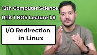 Class 109  IO Redirection in Linux  12th CS  Unit 1 NOS [upl. by Pellikka]