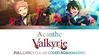 Acanthe  Valkyrie Ensemble Stars FULL LYRICS COLOR CODED ROMKANENG [upl. by Htinnek]