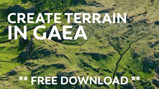 Create BEAUTIFUL 3D terrain Free Terrain Download GAEA [upl. by Zeuqcaj]