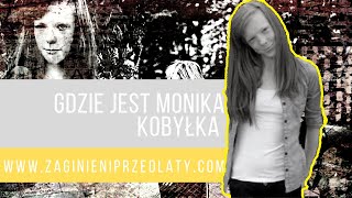 Zaginieni przed laty  Gdzie jest Monika Kobyłka  Monika Kobyłka podcast kryminalny [upl. by Ahsinal768]