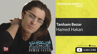 Hamed Hakan  Tanham Bezar  حامد هاکان  تنهام بزار [upl. by Babby]