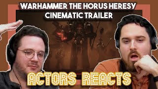 Warhammer The Horus Heresy Cinematic Trailer  Actors React [upl. by Elburt663]