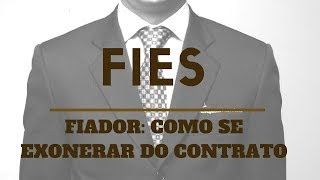 FIES EXONERAÇÃO DO FIADOR [upl. by Mistrot]